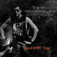 Ian Toomey - Renegade Soul