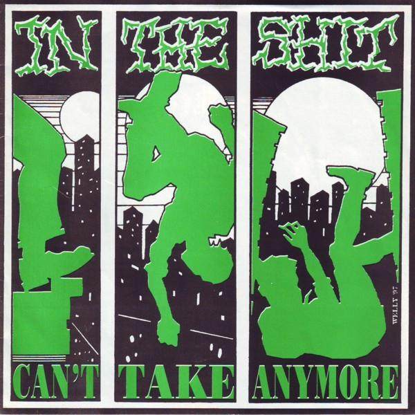 In The Shit - Can't Take Anymore