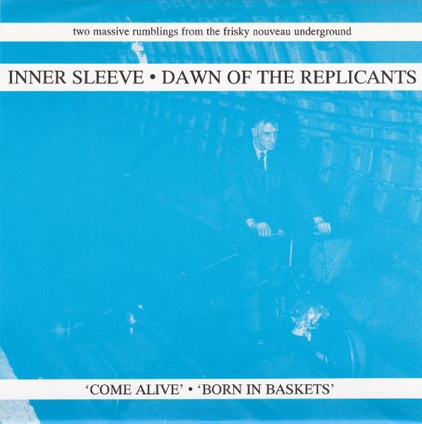Inner Sleeve, Dawn Of The Replicants - Come Alive / Born In Baskets