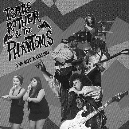 Isaac Rother & The Phantoms - I've Got A Feeling