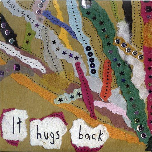 It Hugs Back - Lights In The Trees