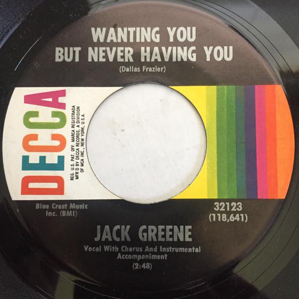 Jack Greene - Wanting You But Never Having You / All The Time
