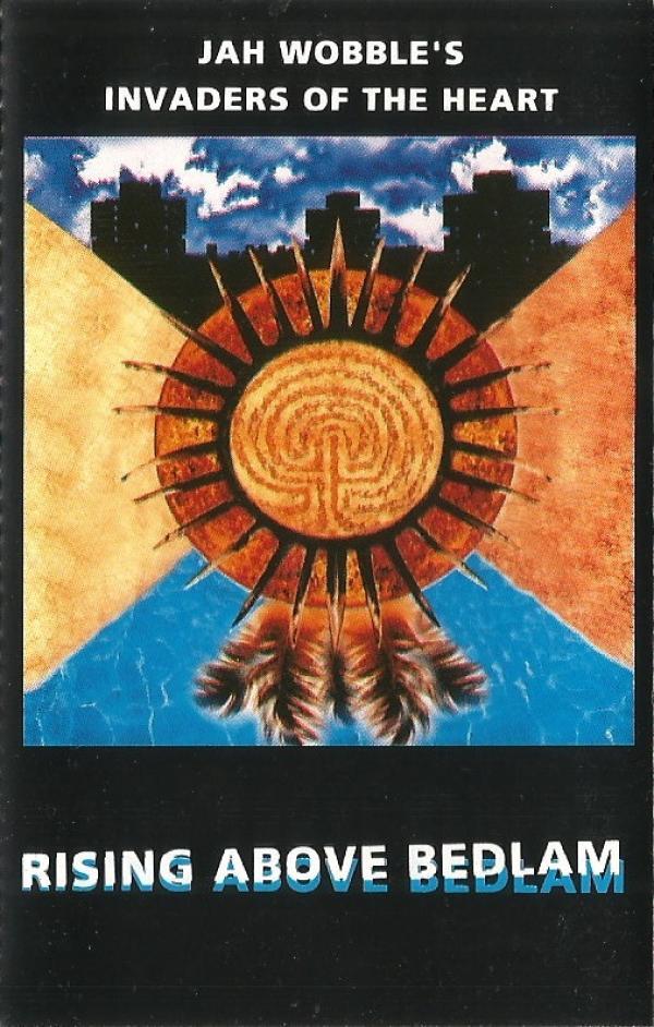 Jah Wobble's Invaders Of The Heart - Rising Above Bedlam