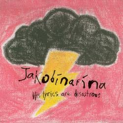 Jakobínarína - His Lyrics Are Disastrous
