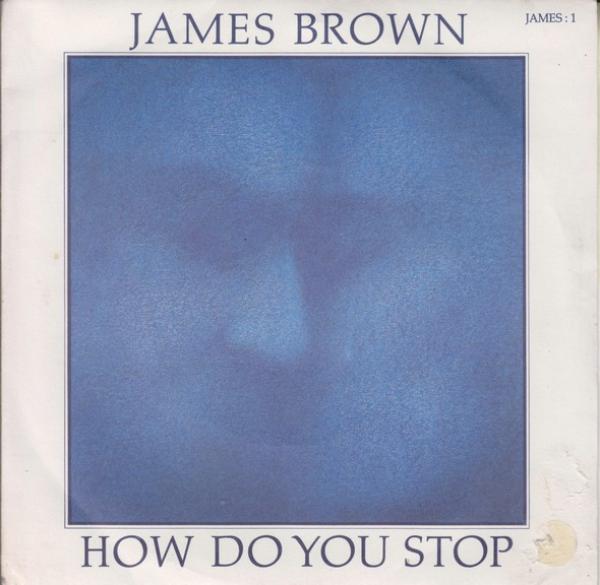 James Brown - How Do You Stop