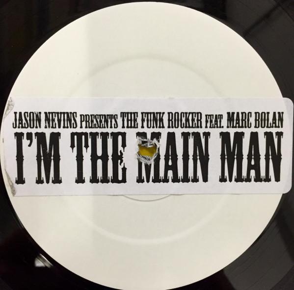 Jason Nevins, Marc Bolan, The Funk Rocker - I'm The Main Man