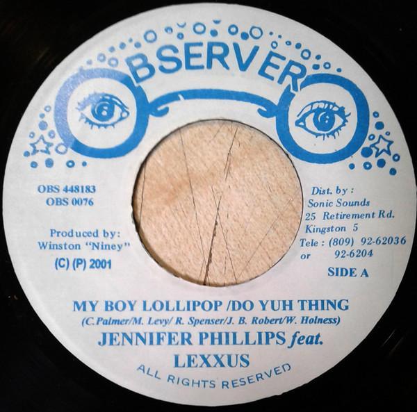 Jennifer Phillips, Lexxus - My Boy Lollipop / Do Yuh Thing