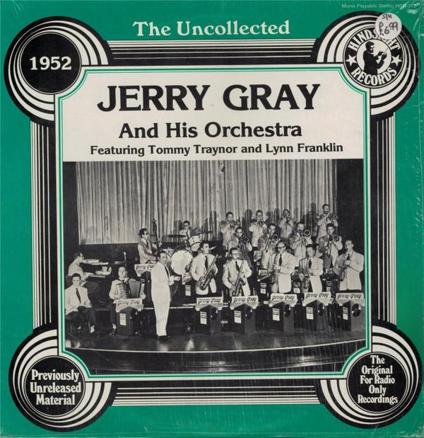 Jerry Gray And His Orchestra, Tommy Traynor, Lynn Franklin - The Uncollected 1949-50