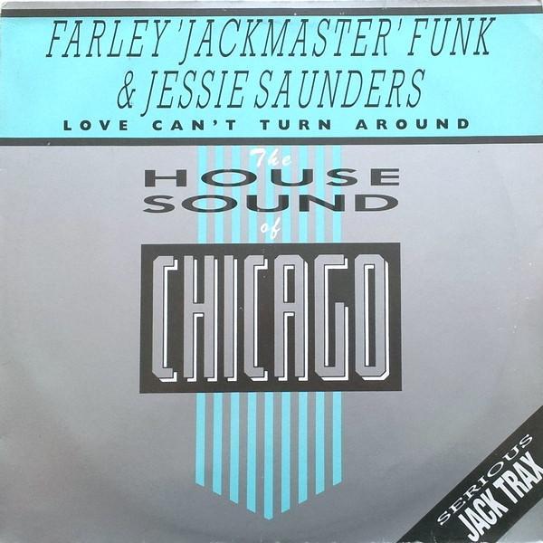 Jesse Saunders, Farley "Jackmaster" Funk - Love Can't Turn Around
