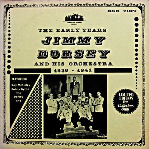 Jimmy Dorsey And His Orchestra - The Early Years 1936-1941