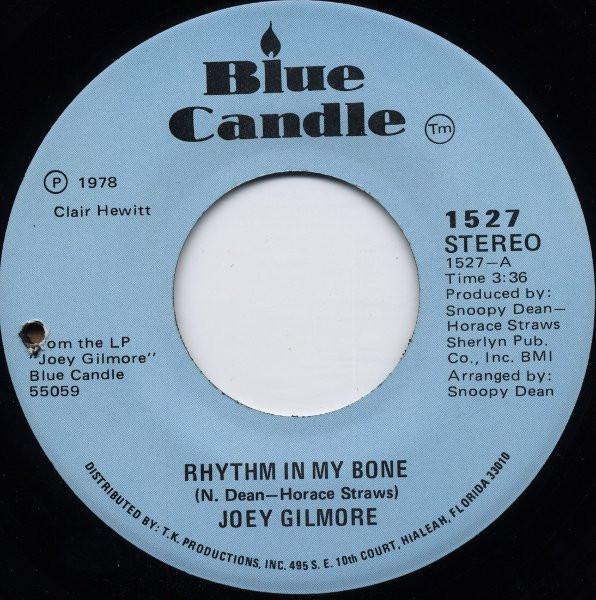 Joey Gilmore - Rhythm In My Bone