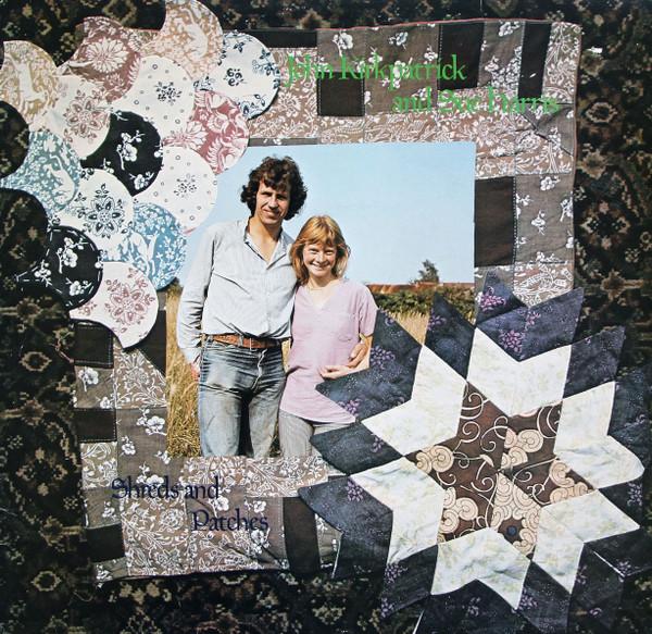 John Kirkpatrick And Sue Harris - Shreds And Patches