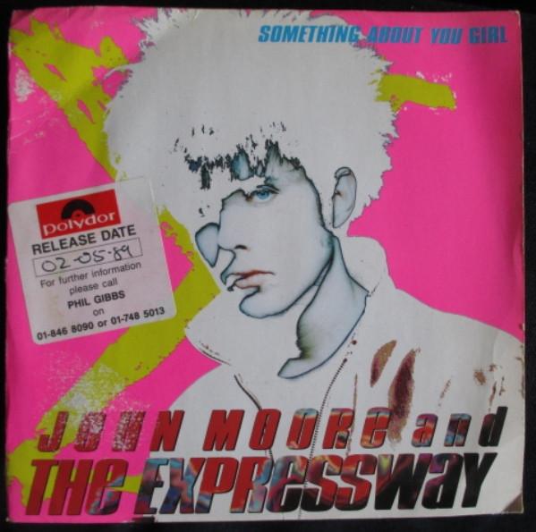 John Moore (3), The Expressway - Something About You Girl