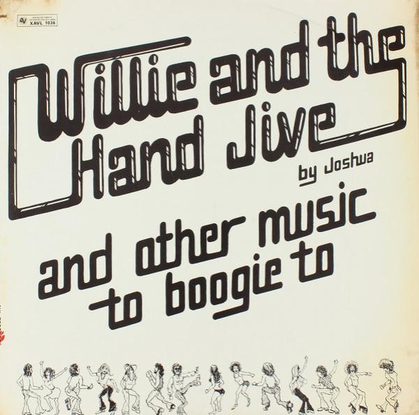 Joshua (13) - Willie And The Hand Jive And Other Music To Boogie To