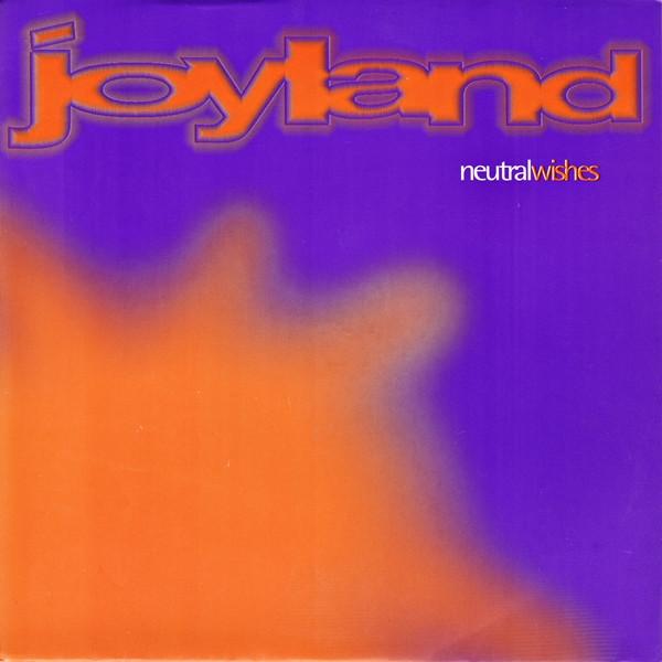 Joyland (3) - Neutral Wishes / Retro-Intro