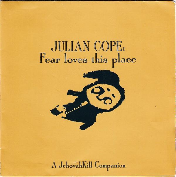 Julian Cope - Fear Loves This Place