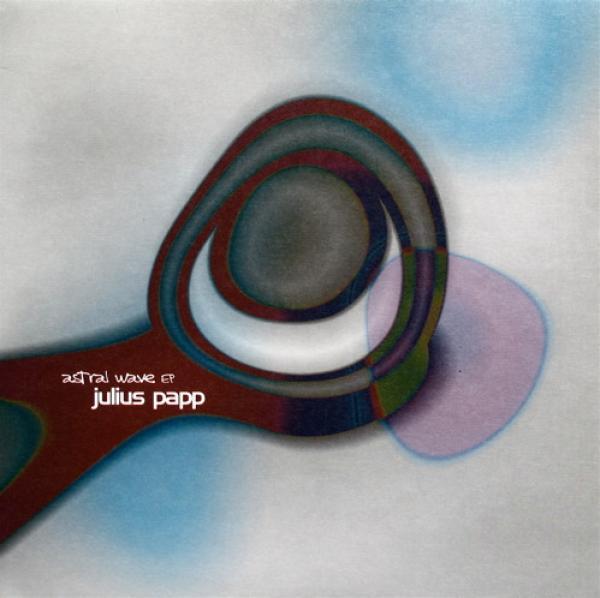 Julius Papp - Astral Wave EP