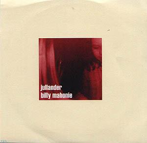 Jullander, Billy Mahonie - Jullander / Billy Mahonie