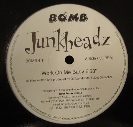 Junkheadz - Work On Me Baby