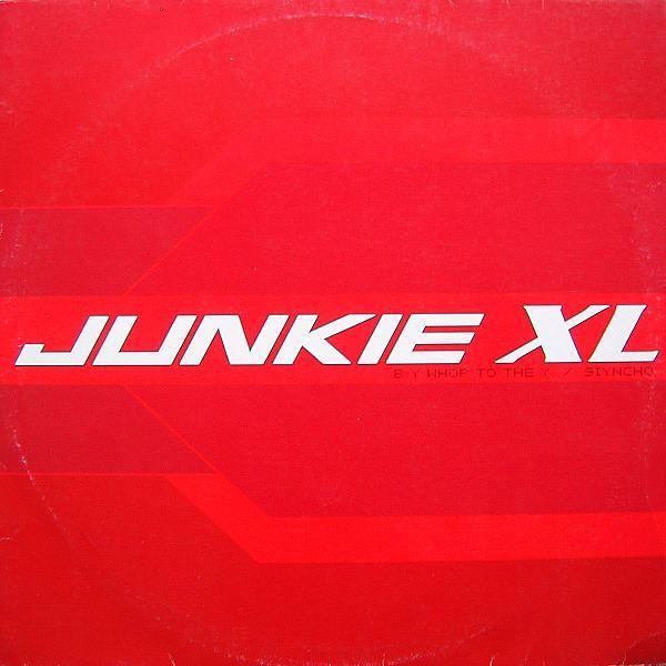 Junkie XL - B Y Whop To The Y / Siyncho