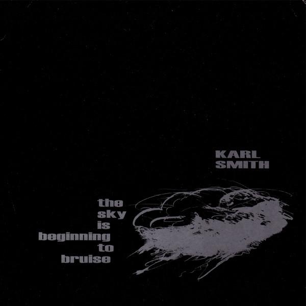 Karl Smith - The Sky Is Beginning To Bruise