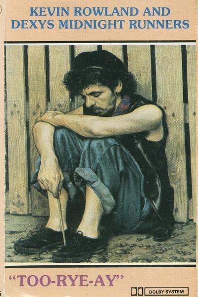 Kevin Rowland, Dexys Midnight Runners - Too-Rye-Ay