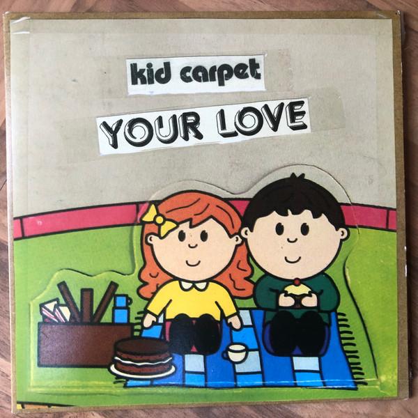 Kid Carpet - Your Love