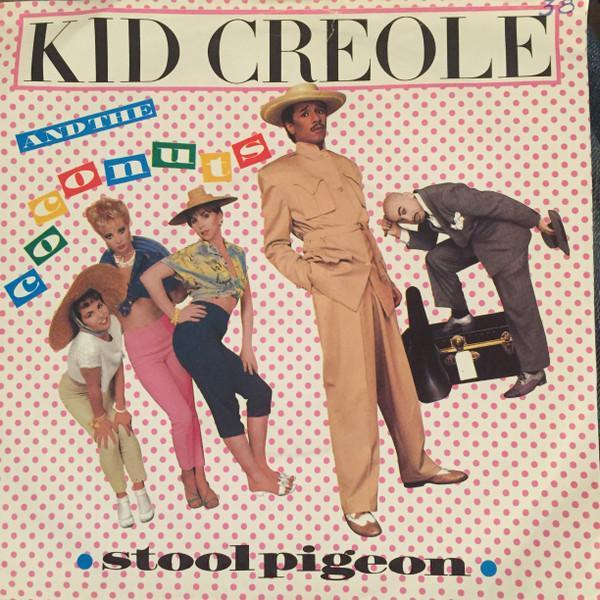 Kid Creole And The Coconuts - Stool Pigeon