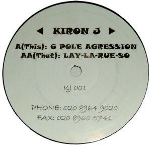 Kiron J - 6 Pole Agression / Lay-La-Rue-So