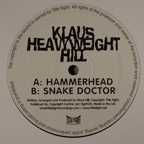 Klaus Hill - Hammerhead / Snake Doctor