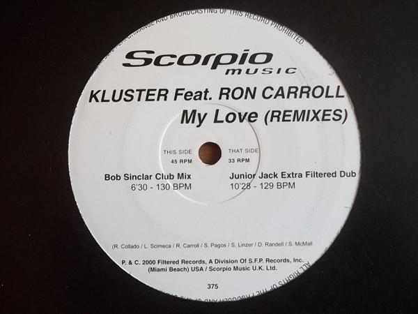 Kluster, Ron Carroll - My Love (Remixes)