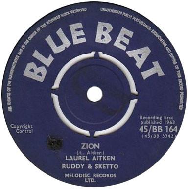 Laurel Aitken, Ruddy And Sketto - Zion / Swing Low Sweet Chariot
