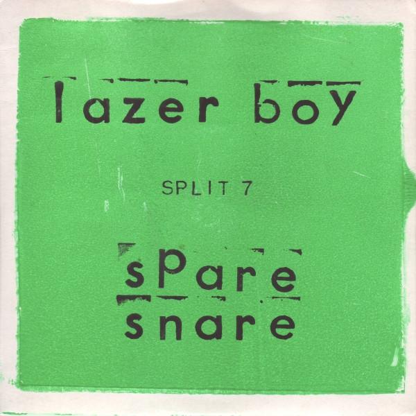 Lazerboy, Spare Snare - Split 7