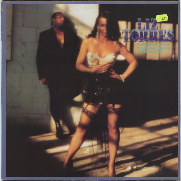 Liz Torres - Payback Is A Bitch (What Goes Around Comes Around)
