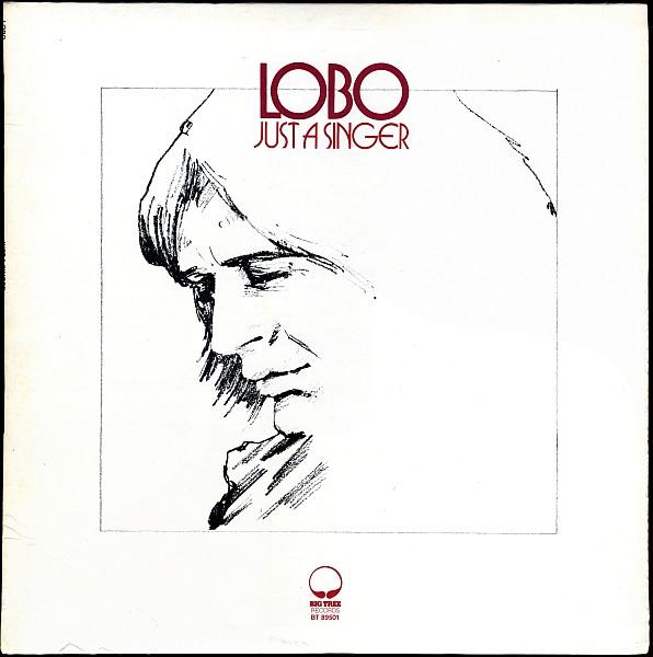 Lobo (3) - Just A Singer