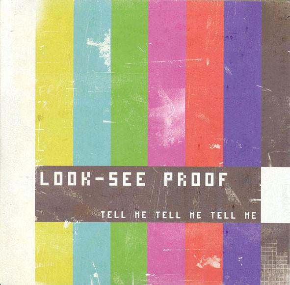 Look See Proof - Tell Me Tell Me Tell Me