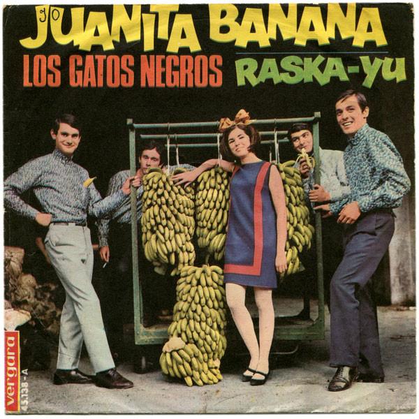 Los Gatos Negros - Juanita Banana / Raska - Yu