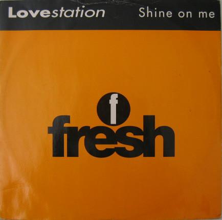 Lovestation - Shine On Me