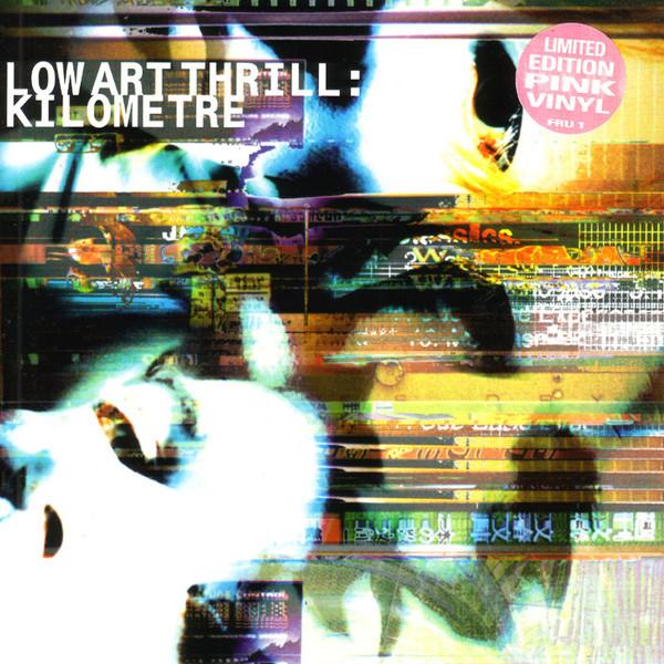 Low Art Thrill - Kilometre