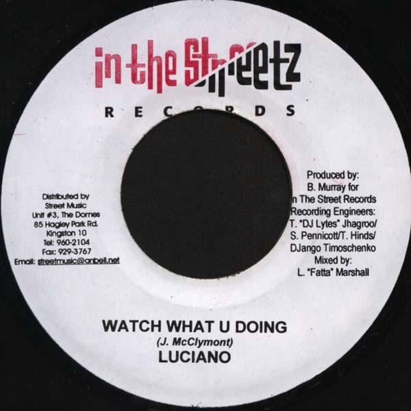 Luciano (2) - Watch What U Doing