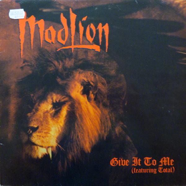 Mad Lion, Total - Give It To Me