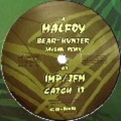 Malfoy, IMP (3), JFM (2) - Bear Hunter (Jaydan Remix) / Catch It