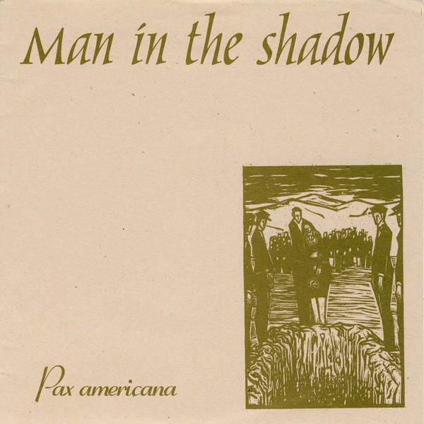 Man In The Shadow - Pax Americana
