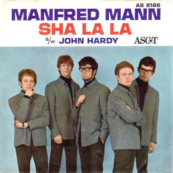 Manfred Mann - Sha La La b/w John Hardy