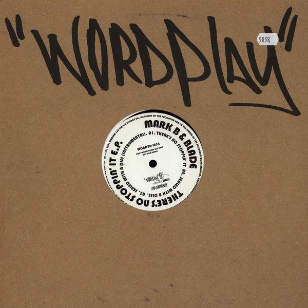 Mark B & Blade - There's No Stoppin' It E.P.