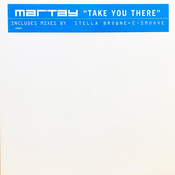 Martay - Take You There