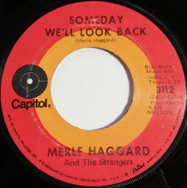 Merle Haggard, The Strangers (5) - Someday We'll Look Back / It's Great To Be Alive