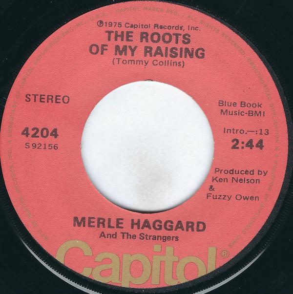 Merle Haggard, The Strangers (5) - The Roots Of My Raising / The Way It Was In '51