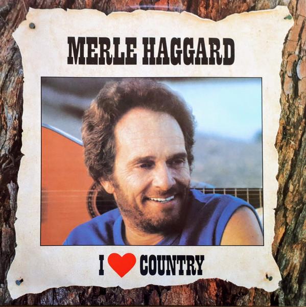 Merle Haggard - I ♥ Country