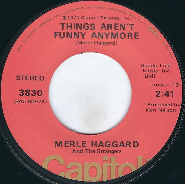 Merle Haggard, The Strangers (5) - Things Aren't Funny Anymore